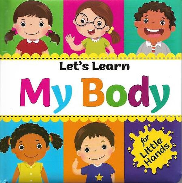 Бумажная книга «Let's Learn My Body for Little Hands» - фото №1