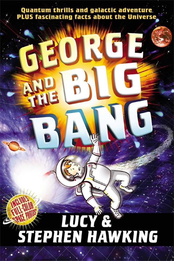 Паперова книга «George and the Big Bang», авторів Люсі Гокінґ, Стівен Гокінґ - фото №1