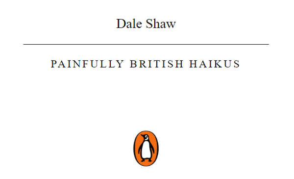 Бумажная книга «Painfully British Haik-us», автор Дейл Шоу - фото №1
