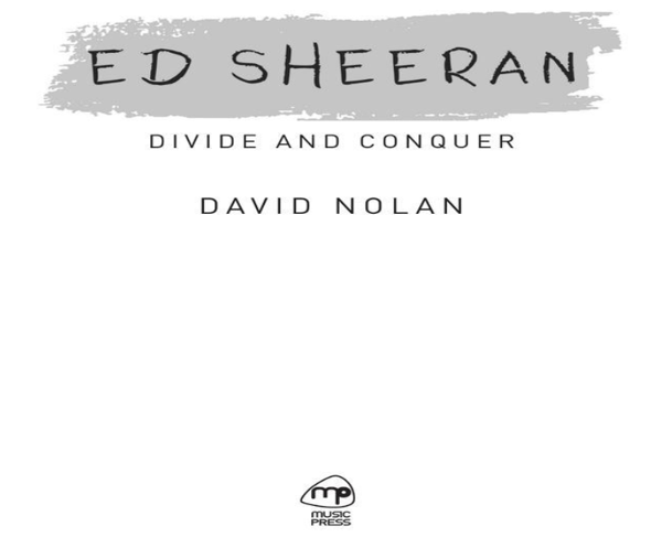 Бумажная книга «Ed Sheeran - Divide and Conquer», автор Дэвид Нолан - фото №1