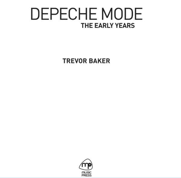 Бумажная книга «Depeche Mode - The Early Years», автор Тревор Бейкер - фото №1