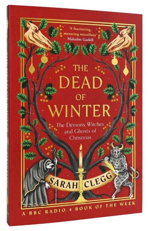 Бумажная книга «The Dead of Winter: The Demons, Witches and Ghosts of Christmas», автор Сара Клегг - фото №1