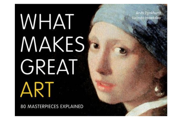 Бумажная книга «What Makes Great Art: 80 Masterpieces Explained», авторов Энди Панкхерст, Лусинда Хоксли - фото №1