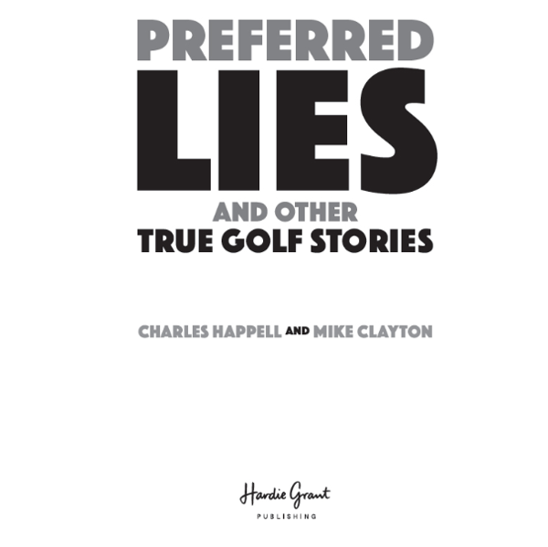 Бумажная книга «Preferred Lies», авторов Майк Клэйтон, Чарльз Хаппелл - фото №1