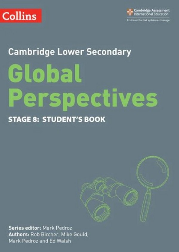 [object Object] «Cambridge Lower Secondary Global Perspectives. Student's Book. Stage 8», авторів Роб Бірчер, Майк Гулд, Марк Педроз, Ед Волш - фото №1