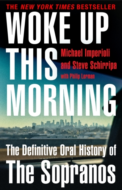Бумажная книга «Woke Up This Morning. The Definitive Oral History of the Sopranos», авторов Майкл Империоли, Стив Ширрипа - фото №1