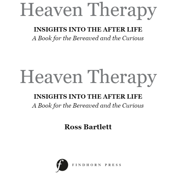 Бумажная книга «Heaven Therapy: Insights into the Afterlife», автор Росс Бартлетт - фото №1