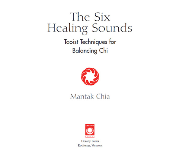 Бумажная книга «Six Healing Sounds: Taoist Techniques for Balancing Chi», автор Мантак Чиа - фото №1