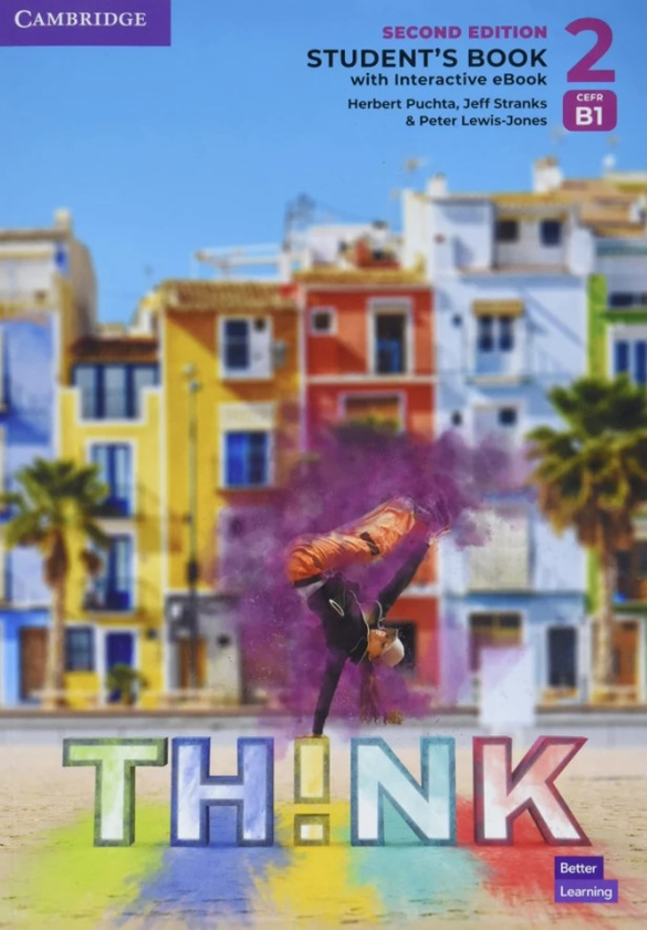 [object Object] «Think. Level 2 (B1). Student's Book (with Interactive eBook British English)», авторів Герберт Пухта, Джефф Стренкс, Пітер Льюїс-Джонс - фото №1