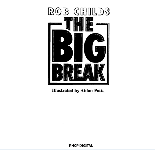 Паперова книга «Big Break», автор Роб Чайлдс - фото №1