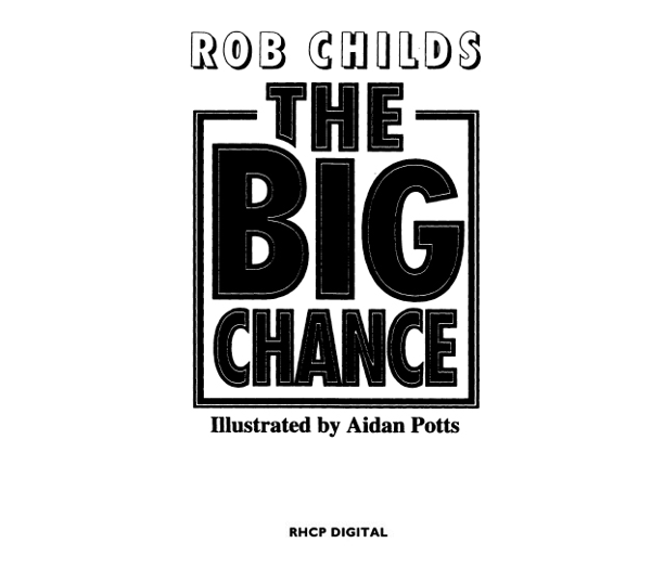 Бумажная книга «The Big Chance», автор Роб Чайлдс - фото №1
