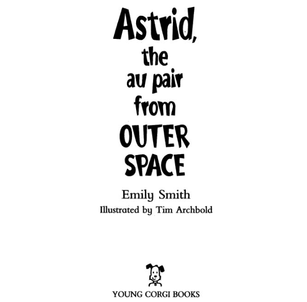 Бумажная книга «Astrid, The Au-Pair From Outer Space», автор Эмили Смит - фото №1