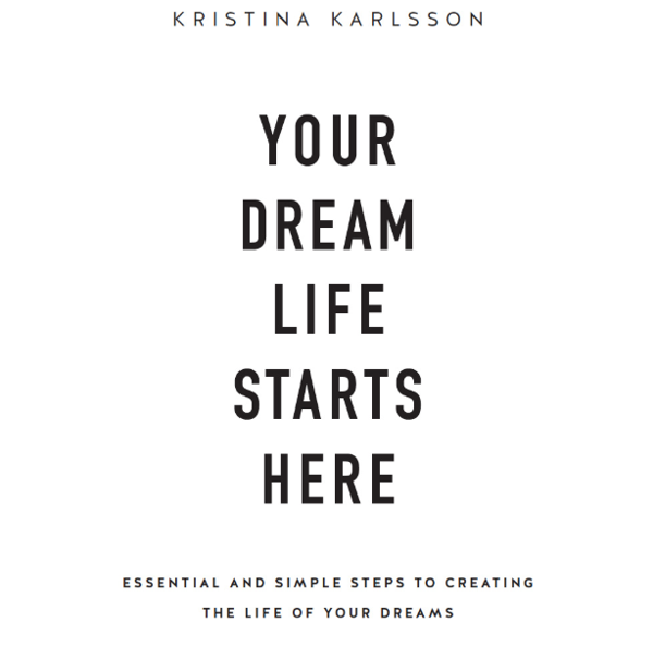 Паперова книга «Your Dream Life Starts Here», автор Крістіна Карлссон - фото №1