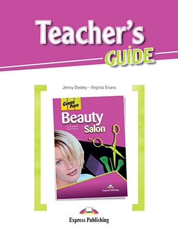 Бумажная книга «Career Paths. Beauty Salon. Teacher's Guide», авторов Дженни Дули, Вирджиния Эванс - фото №1