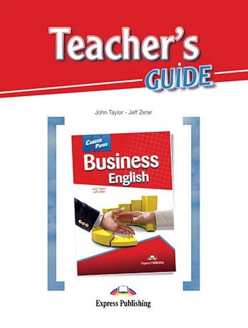 Паперова книга «Career Paths. Business English. Teacher's Guide», авторів Джон Тейлор, Джефф Зетер - фото №1