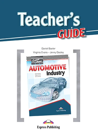 Бумажная книга «Career Paths. Automotive Industry. Teacher's Guide», авторов Дэниэл Бэкстер, Вирджиния Эванс, Дженни Дули - фото №1