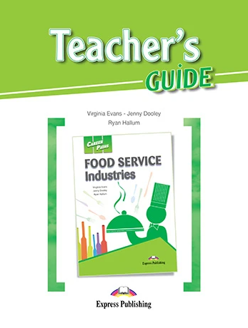 [object Object] «Career Paths. Food Service Industries. Teacher's Guide», авторів Вірджинія Еванс, Дженні Дулі, Райан Халлум - фото №1