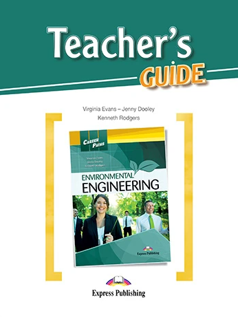 Бумажная книга «Career Paths. Environmental Engineering. Teacher's Guide», авторов Вирджиния Эванс, Дженни Дули, Кеннет Роджерс - фото №1