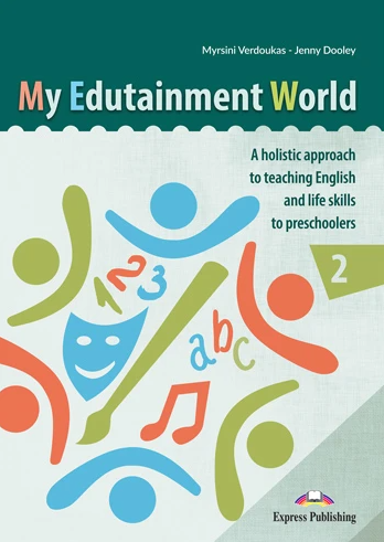 [object Object] «My Edutainment World 2. A holistic approach to teaching English and life skills to preschoolers», авторів Дженні Дулі, Мірсіні Вердукас - фото №1