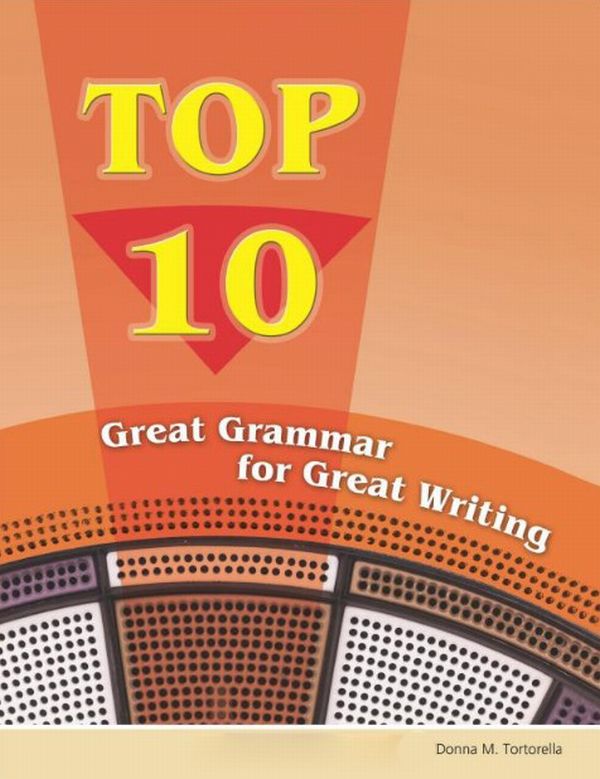 Бумажная книга «Top 10: Great Grammar For Great Writing», авторов Кейт Фолзе, Елена Вестри Соломон, Донна М. Торторелла - фото №1