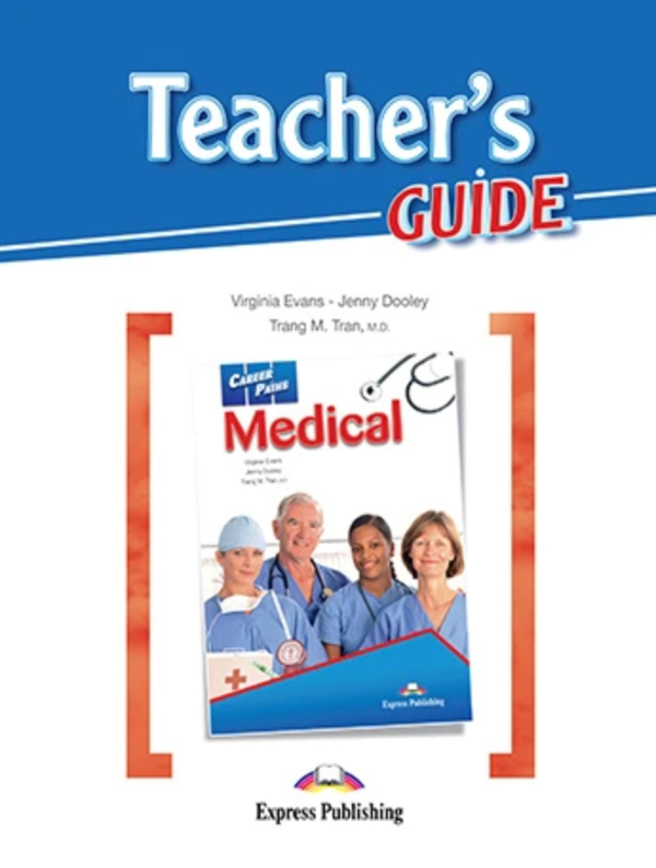 Бумажная книга «Career Paths. Medical. Teacher's Guide», авторов Вирджиния Эванс, Дженни Дули - фото №1