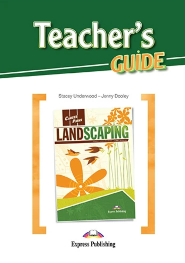 [object Object] «Career Paths. Landscaping. Teacher's Guide», авторів Стейсі Андервуд, Дженні Дулі - фото №1