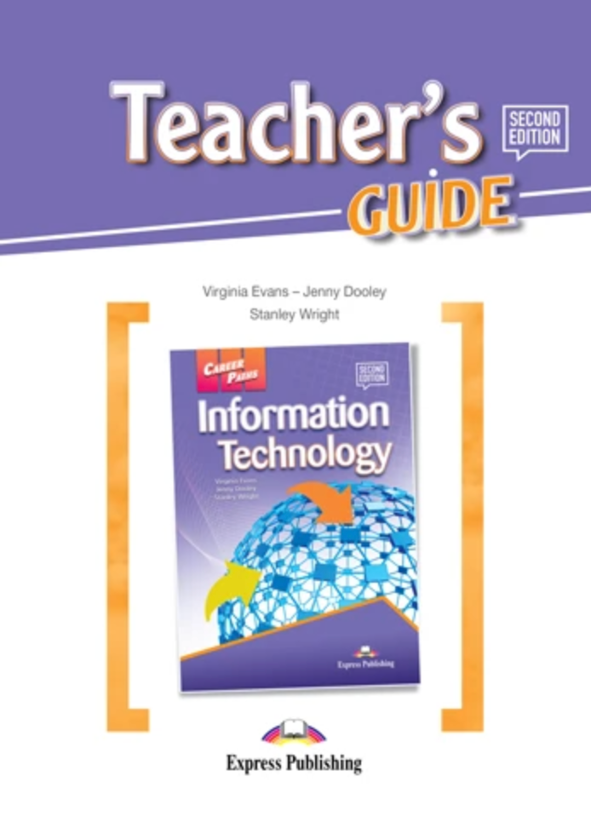 Бумажная книга «Career Paths. Information Technology. Teacher's Guide», авторов Вирджиния Эванс, Дженни Дули, Стэнли Райт - фото №1