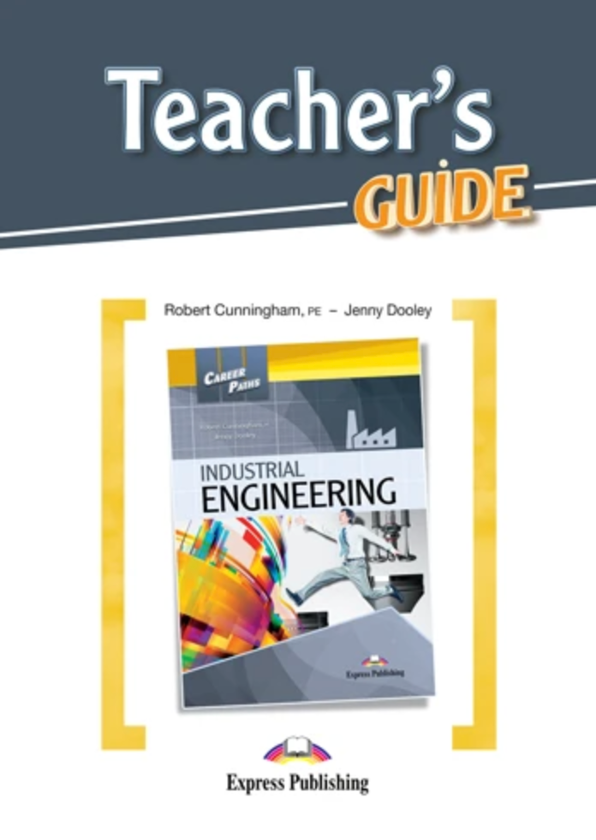 Бумажная книга «Career Paths. Industrial Engineering. Teacher's Guide», авторов Роберт Каннингем, Дженни Дули - фото №1