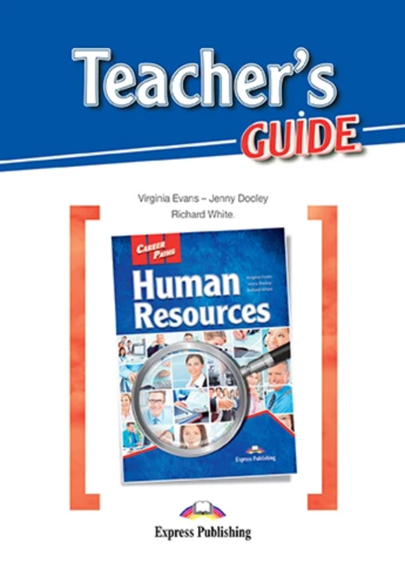 Бумажная книга «Career Paths. Human Resources. Teacher's Guide», авторов Вирджиния Эванс, Дженни Дули, Ричард Уайт - фото №1