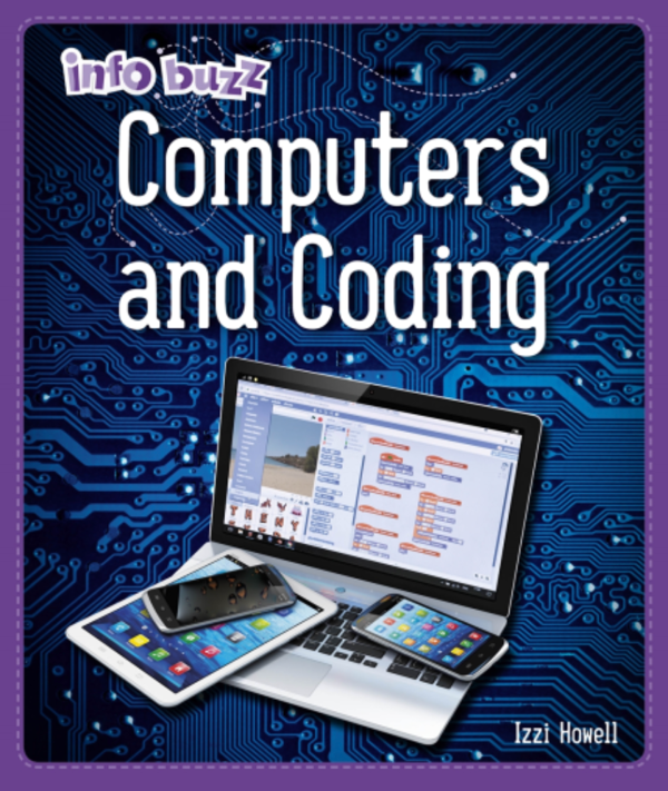 Бумажная книга «Info Buzz: S.T.E.M. Computers and Coding», автор Иззи Хауэлл - фото №1