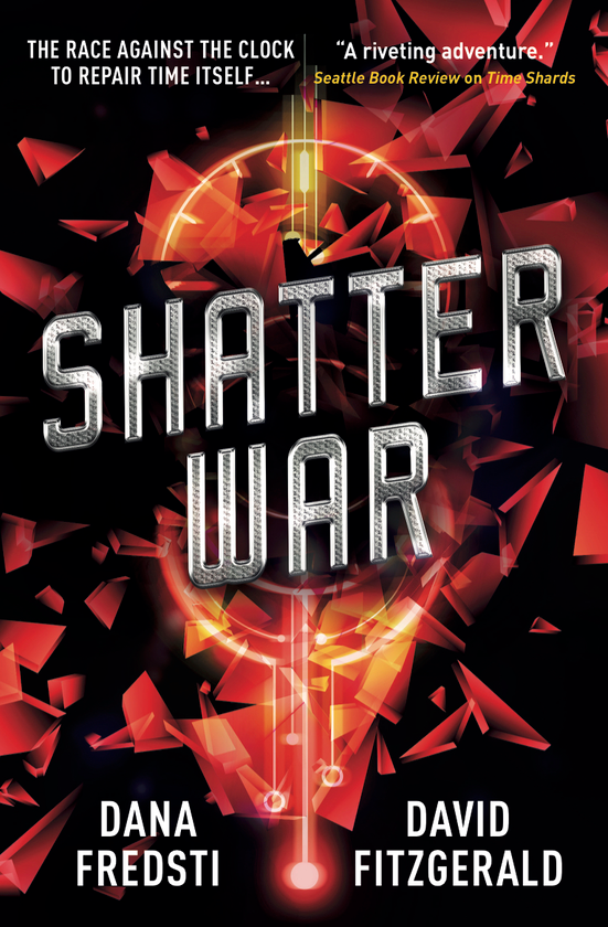 Бумажная книга «Time Shards - Shatter War », авторов Дана Фредсти, Дэвид Фицджеральд - фото №1