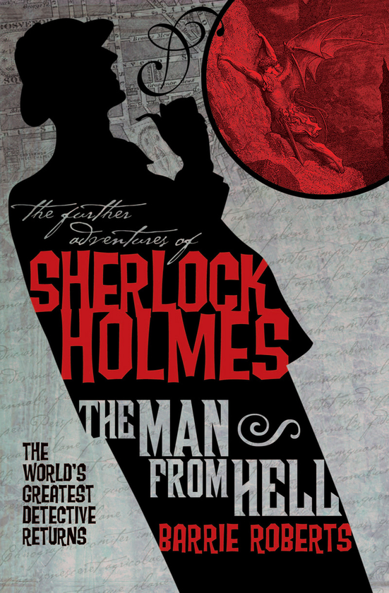 Бумажная книга «The Further Adventures of Sherlock Holmes. The Man From Hell», автор Барри Робертс - фото №1