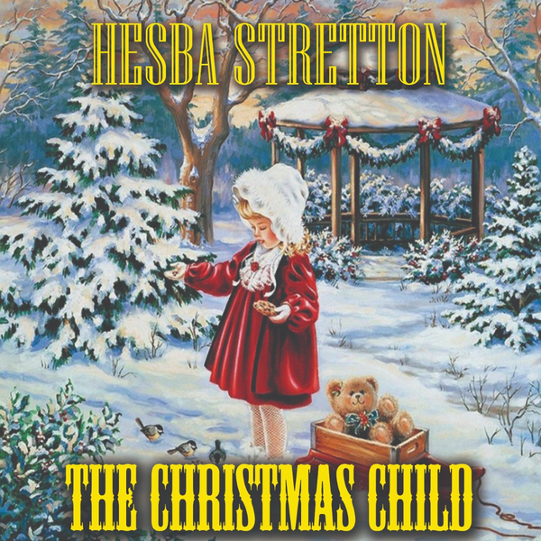 Аудиокнига «The Christmas Child», автор Хесба Стреттон - фото №1