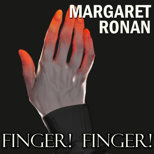 Аудиокнига «Finger! Finger!», автор Маргарет Ронан - фото №1