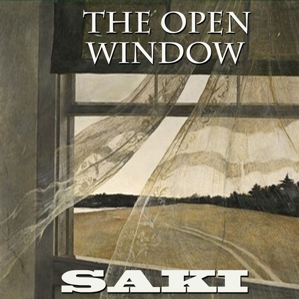 Аудиокнига «The Open Window», автор Гектор Хью Манро - фото №1