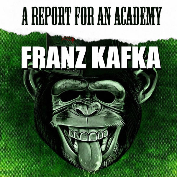 Аудиокнига «A Report for an Academy», автор Франц Кафка - фото №1