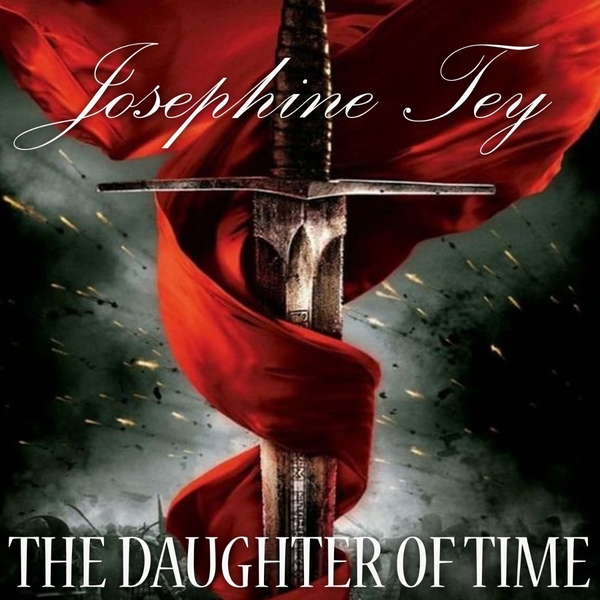 Аудиокнига «The Daughter of Time», автор Жозефина Тэй - фото №1