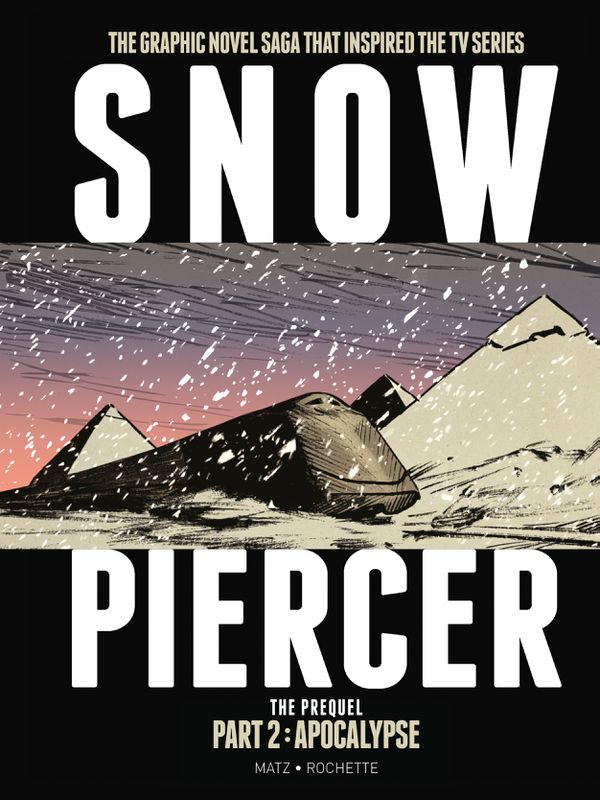 Паперова книга «Snowpiercer. Prequel. Volume 2. Apocalypse», автор Matz - фото №1