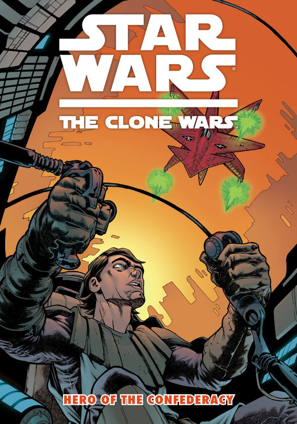 Бумажная книга «Star Wars - The Clone Wars - Hero of the Confederacy», автор Генри Гилрой - фото №1