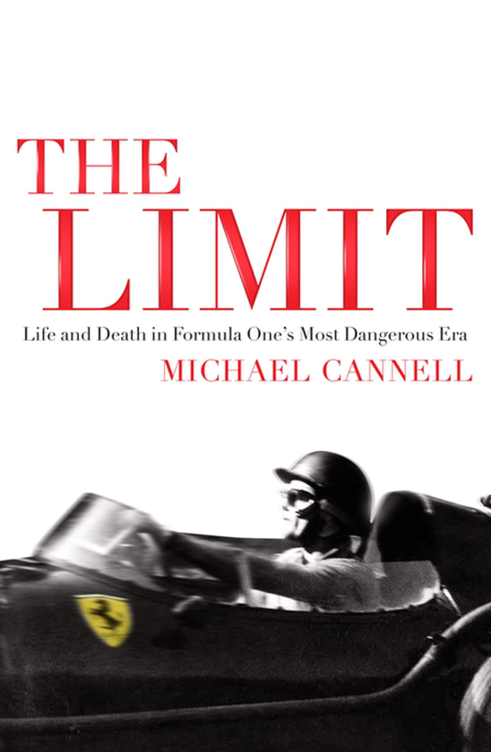 Бумажная книга «The Limit. Life and Death in Formula One's Most Dangerous Era», автор Майкл Каннелл - фото №1
