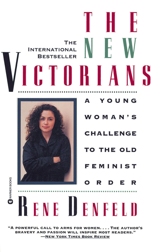 Бумажная книга «The New Victorians. A Young Woman's Challenge to the Old Feminist Order», автор Рене Денфельд - фото №1