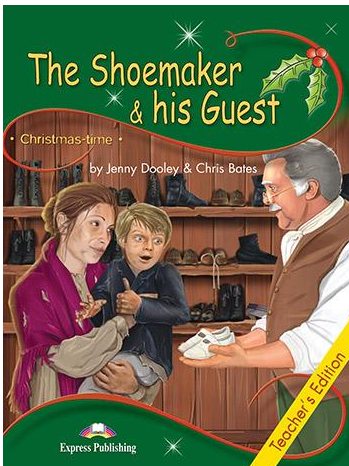 [object Object] «The Shoemaker & His Guest. Teacher's Edition», авторів Дженні Дулі, Кріс Бейтс - фото №1