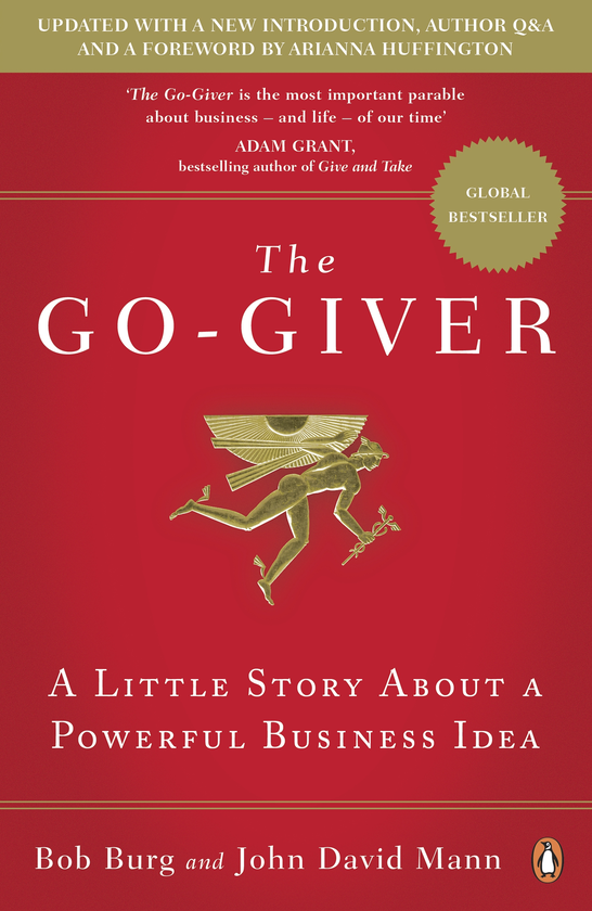 Бумажная книга «The Go-Giver. A Little Story About a Powerful Business Idea», авторов Джон Дэвид Манн, Боб Бург - фото №1
