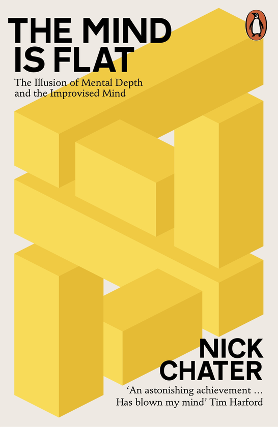 Бумажная книга «The Mind is Flat. The Illusion of Mental Depth and the Improved Mind», автор Ник Чейтер - фото №1