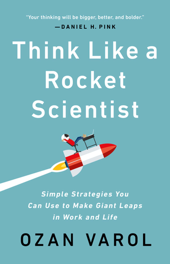 Паперова книга «Think Like a Rocket Scientist», автор Озан Варол - фото №1