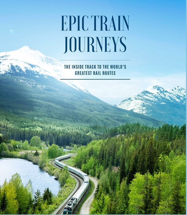Бумажная книга «Epic Train Journeys : The Inside Track to the World's Greatest Rail Routes» - фото №1