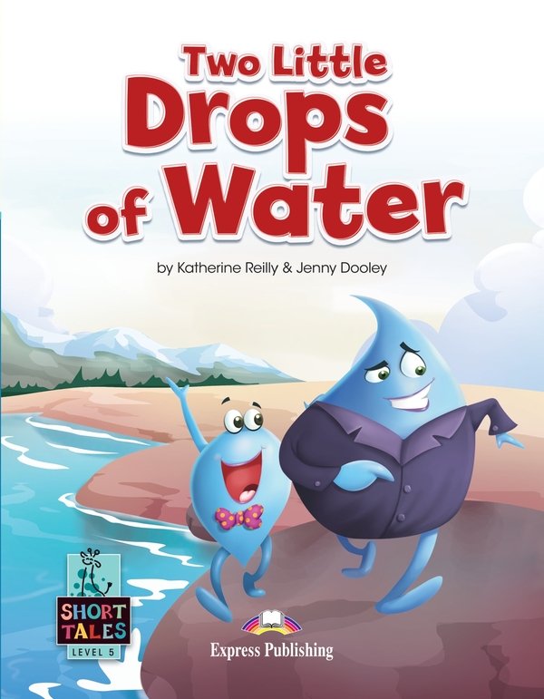 Бумажная книга «Two Little Drops of Water. Level 5. Student's Book (with DigiBooks App)», авторов Кэтрин Рейли, Дженни Дули - фото №1