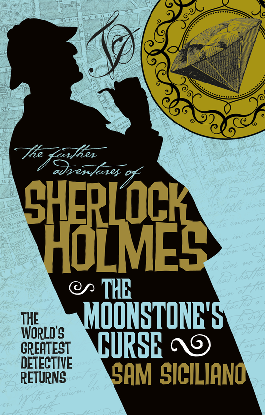 Бумажная книга «The Further Adventures of Sherlock Holmes - The Moonstone’s Curse», автор Сэм Сицилиано - фото №1