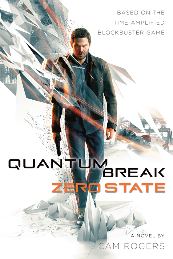 Бумажная книга «Quantum Break: Zero State», автор Кэм Роджерс - фото №1