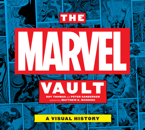 Бумажная книга «The Marvel Vault», авторов Мэттью К. Мэннинг, Рой Томас, Питер Сандерсон - фото №1